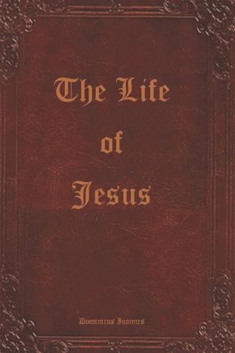 The Life of Jesus