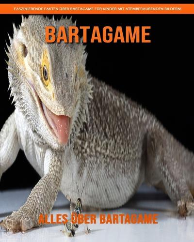 Alles uber Bartagame