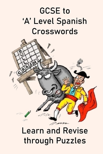 GCSE to 'A' Level Spanish Crosswords