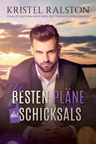 Die besten Pläne des Schicksals