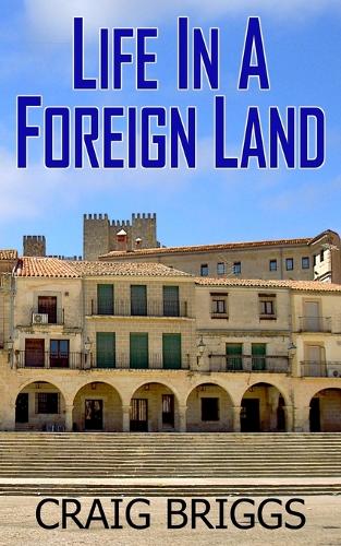 Life In A Foreign Land