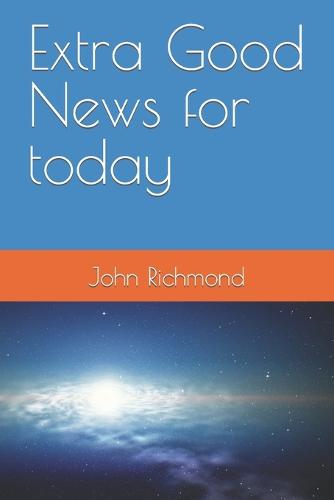 Extra Good News for today