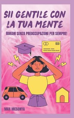 Siate Gentili Con La Vostra Mente