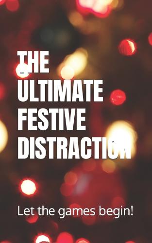 The Ultimate Festive Distraction