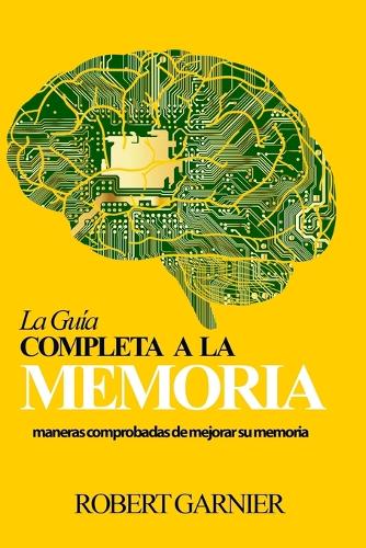 La Guia Completa a la Memoria