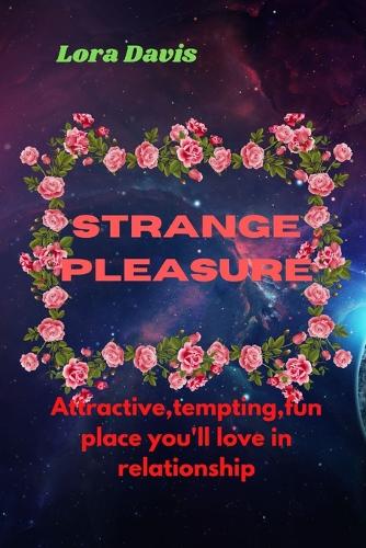 Strange pleasure