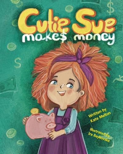 Cutie Sue Makes Money