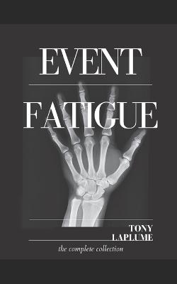 Event Fatigue