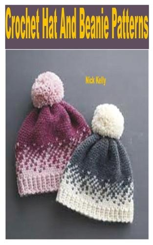 Crochet Hat and Beanie Patterns