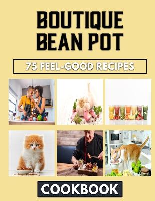 Boutique Bean Pot