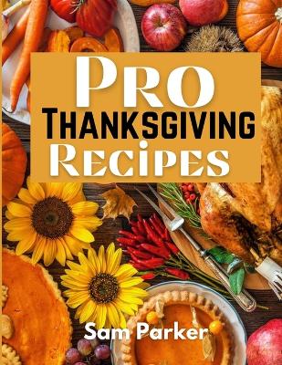 Pro Thanksgiving Recipes