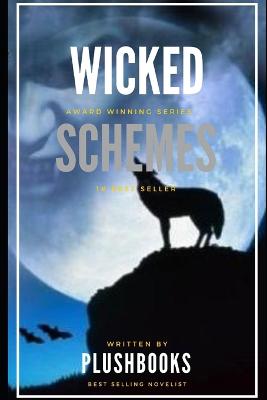 Wicked Schemes