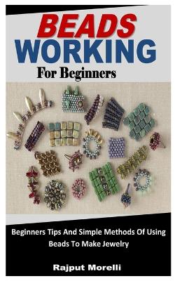 Beads Working for Beginners