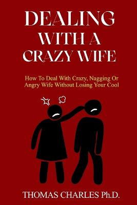 Dealing with a Crazy Wife