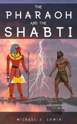 The Pharaoh and the Shabti