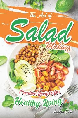 The Art of Salad Making