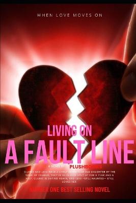 Living on a fault line