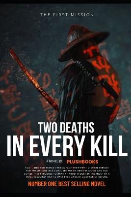 Two Deaths in Every Kill