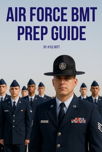 Air Force BMT Prep Guide