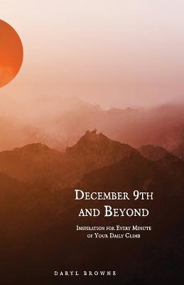 December 9th and Beyond