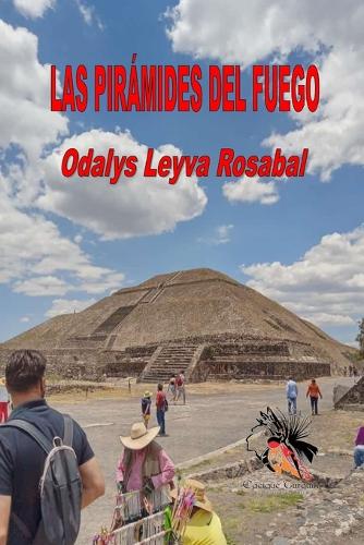 Las Pirámides del Fuego