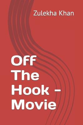 Off The Hook - Movie