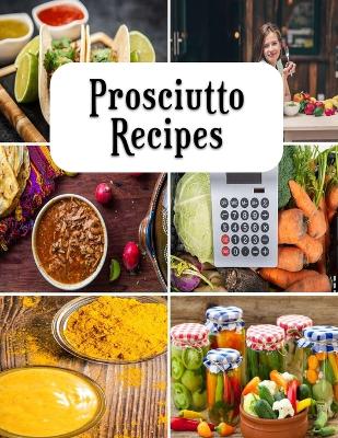Prosciutto Recipes