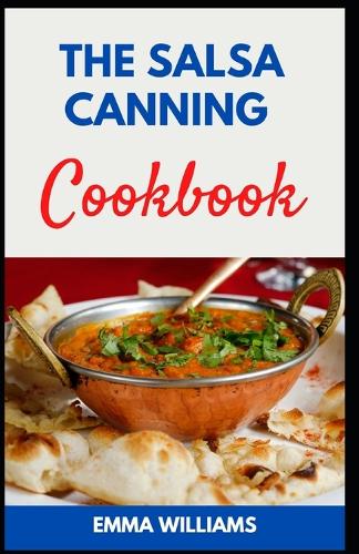 The Salsa Canning Cookbook