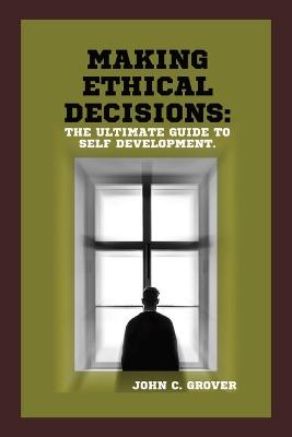 Making Ethical Decisions