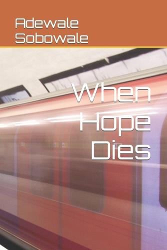 When Hope Dies