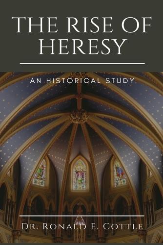 The Rise of Heresy