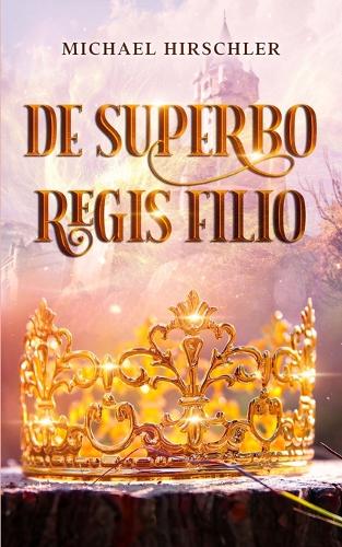 De superbo regis filio