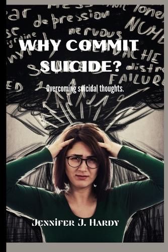 Why Commit Suicide?