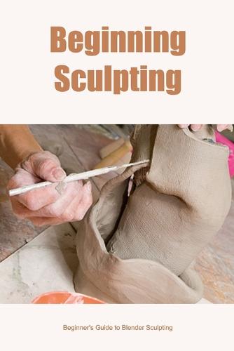 Beginning Sculpting