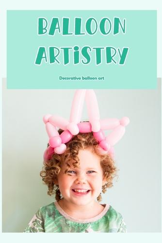 Balloon artistry