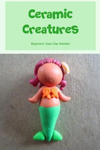 Ceramic Creatures