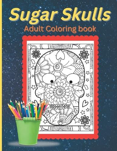 Adult Coloring Book-Sugar Skulls
