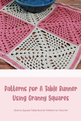 Patterns for A Table Runner Using Granny Squares