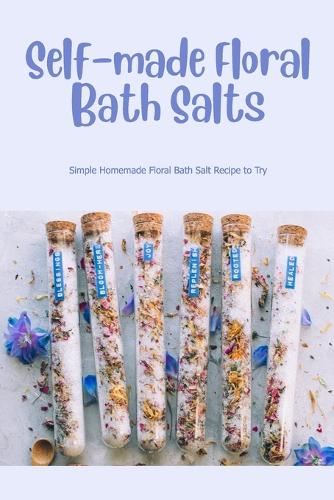 Self-made Floral Bath Salts