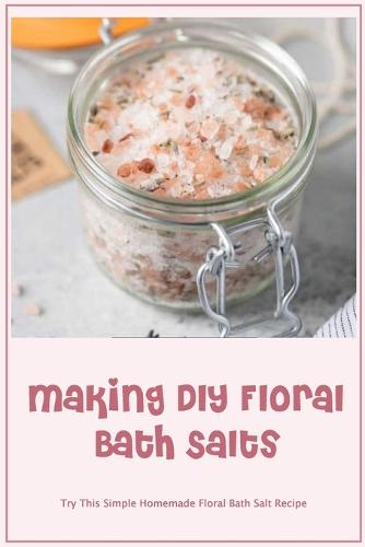 Making DIY Floral Bath Salts