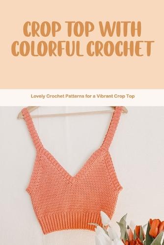 Crop Top with Colorful Crochet