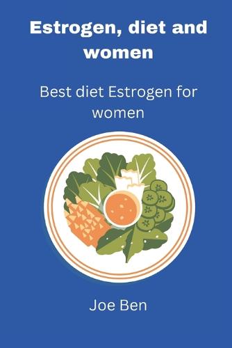 Estrogen diet and women