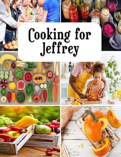Cooking for Jeffrey