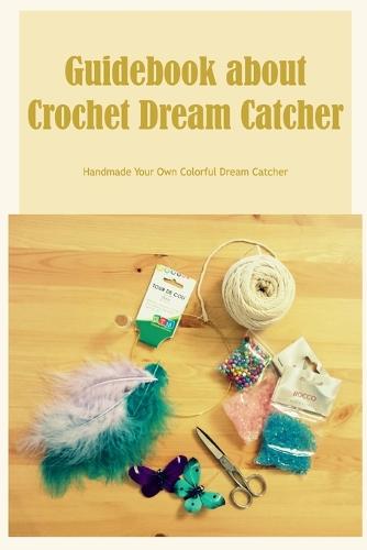Guidebook about Crochet Dream Catcher