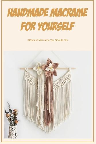 Handmade Macrame for Yourself