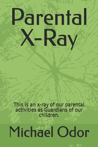 Parental X-Ray