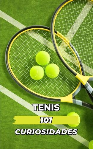 101 Curiosidades del Tenis