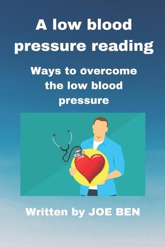 A low blood pressure reading