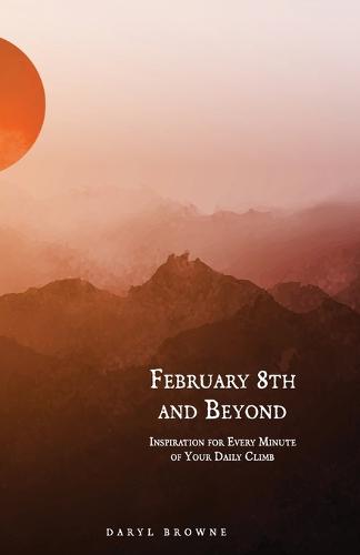 February 8th and Beyond
