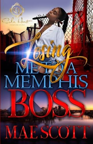 Losing Me To A Memphis Boss